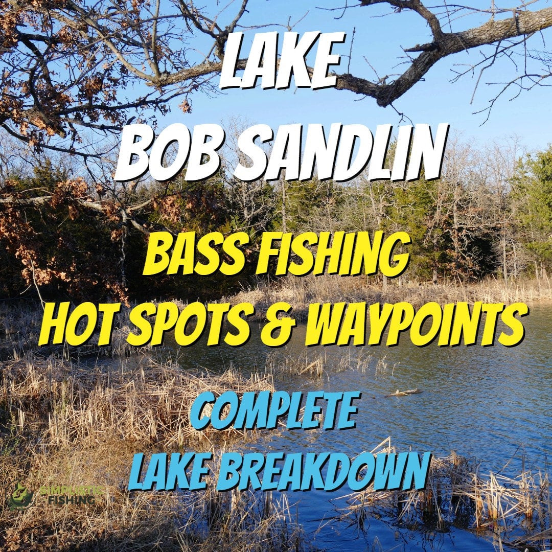 Lake Bob Sandlin - Fishing Spots | Simplistic Fishing