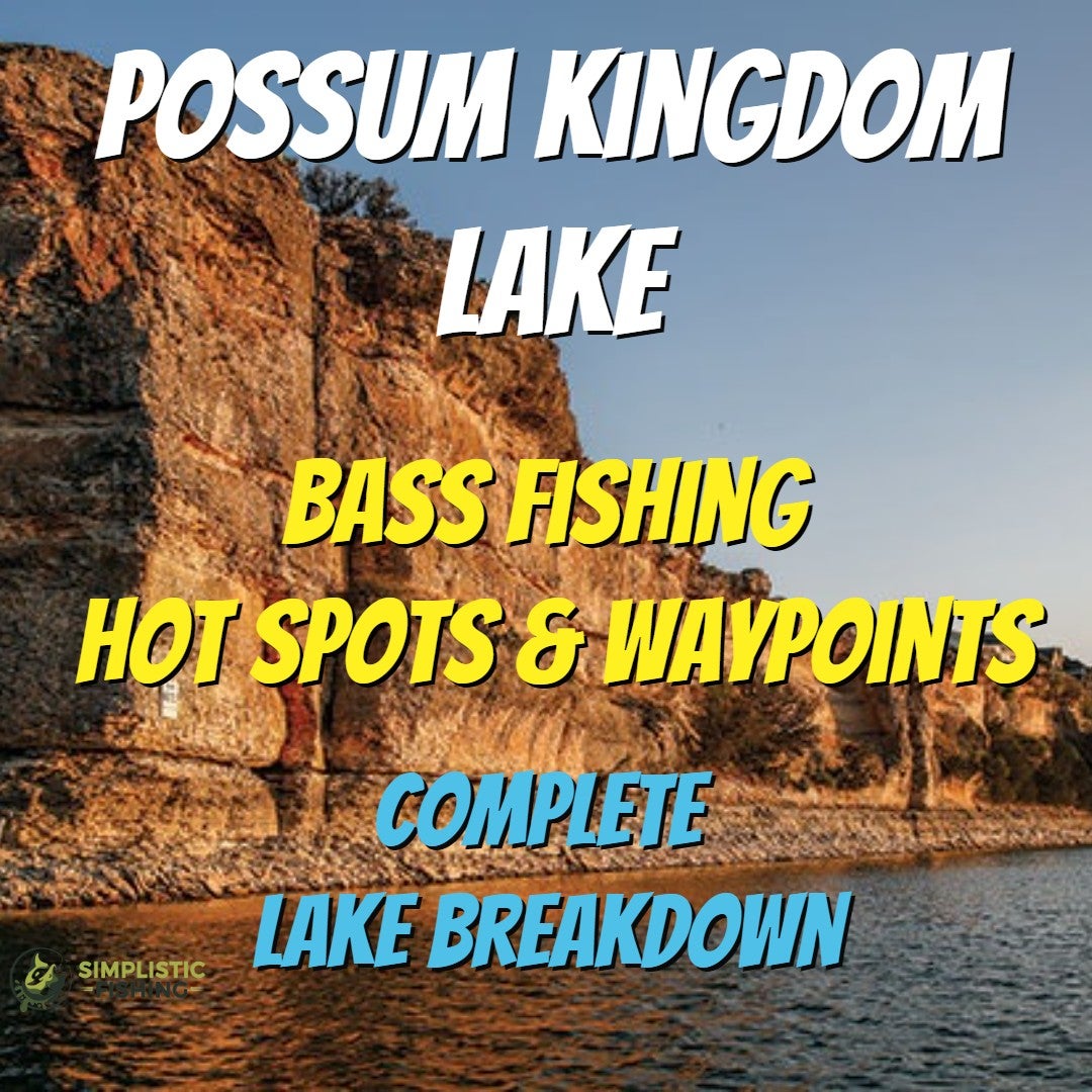 Possum Kingdom Lake - Fishing Spots | Simplistic Fishing