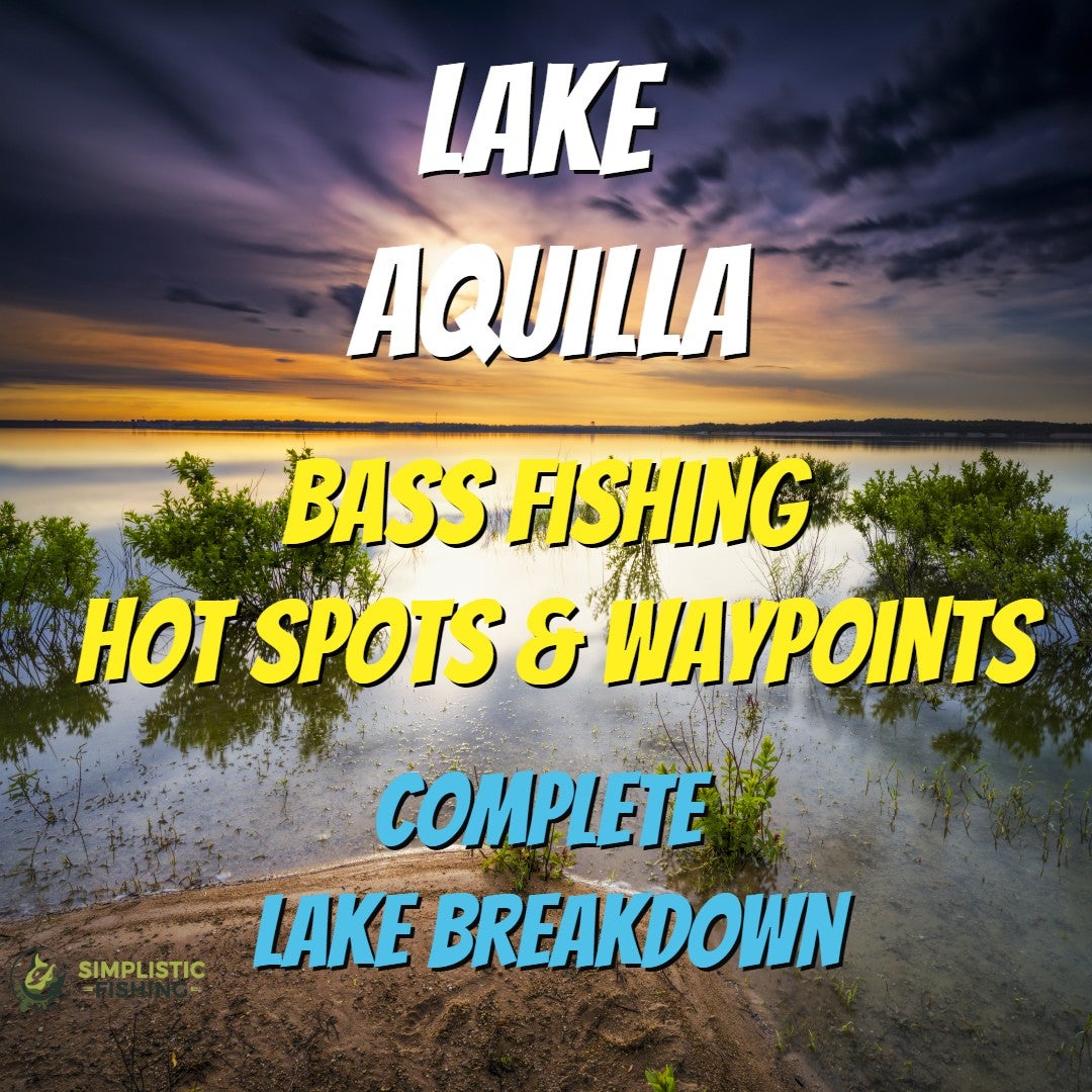 Aquilla Lake - Fishing Spots | Simplistic Fishing