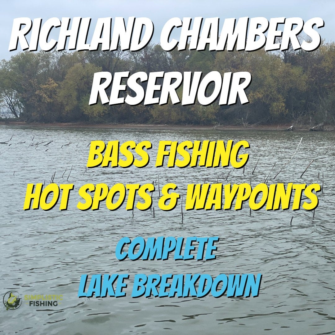 Richland Chambers Complete Lake Breakdown Bass Fishing Hot Spots