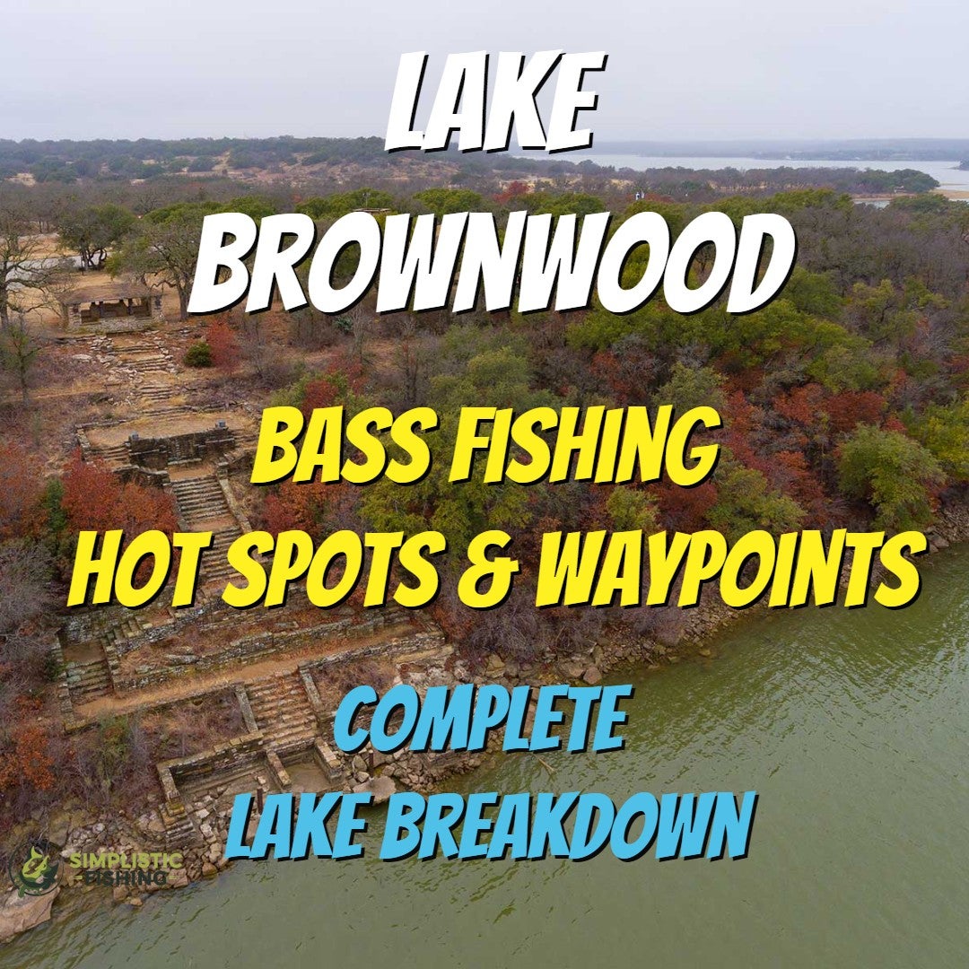 Lake Brownwood Complete Lake Breakdown - Bass Fishing Hot Spots ...