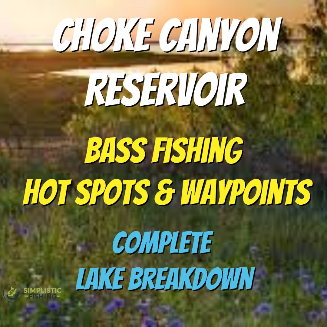 Find the Bass fast on Choke Canyon Reservoir with these Fishing Hot