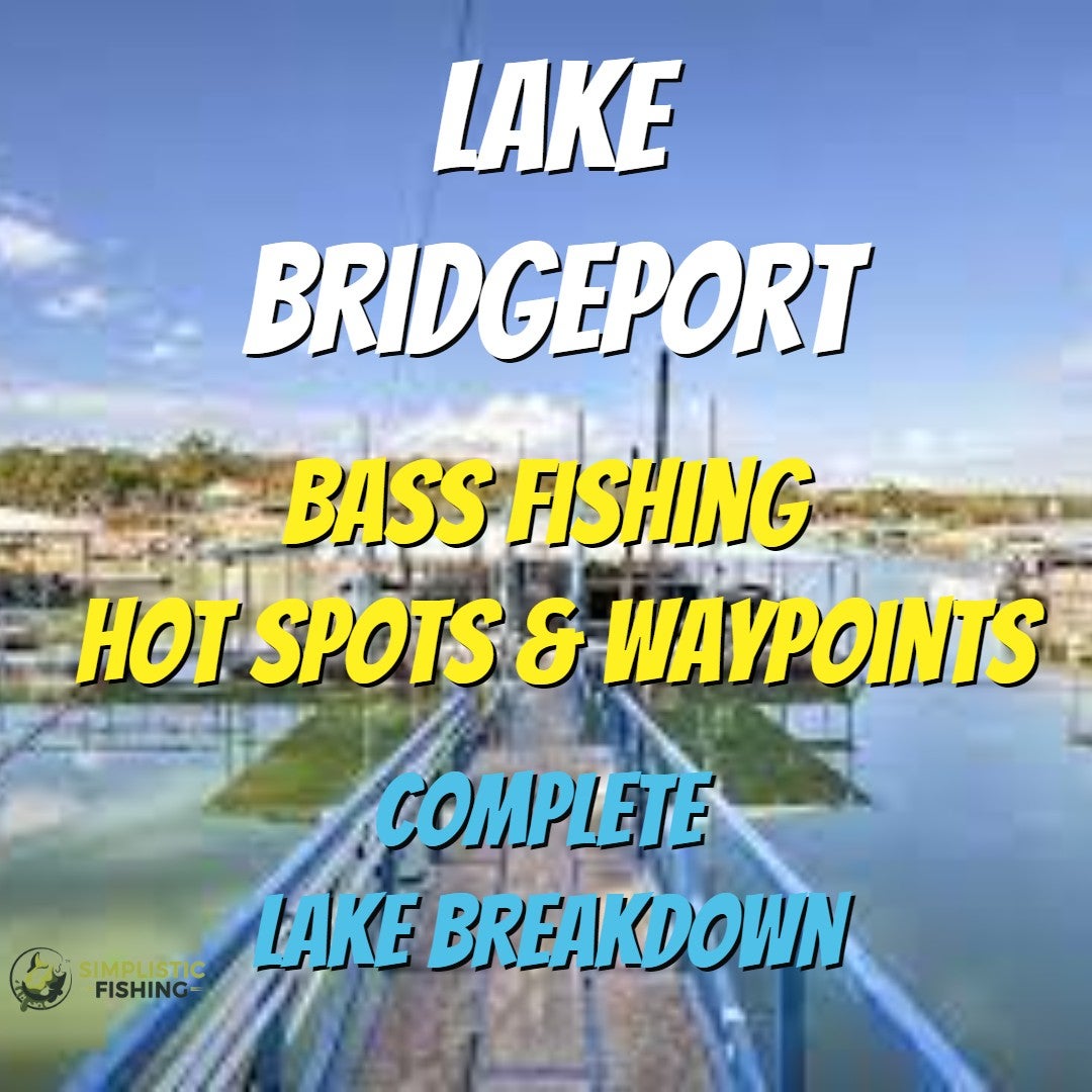 Lake Bridgeport Complete Lake Breakdown - Bass Fishing Hot Spots ...