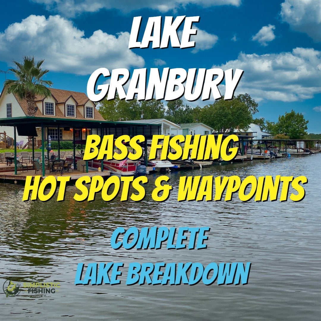 Lake Granbury Complete Lake Breakdown - Bass Fishing Hot Spots ...