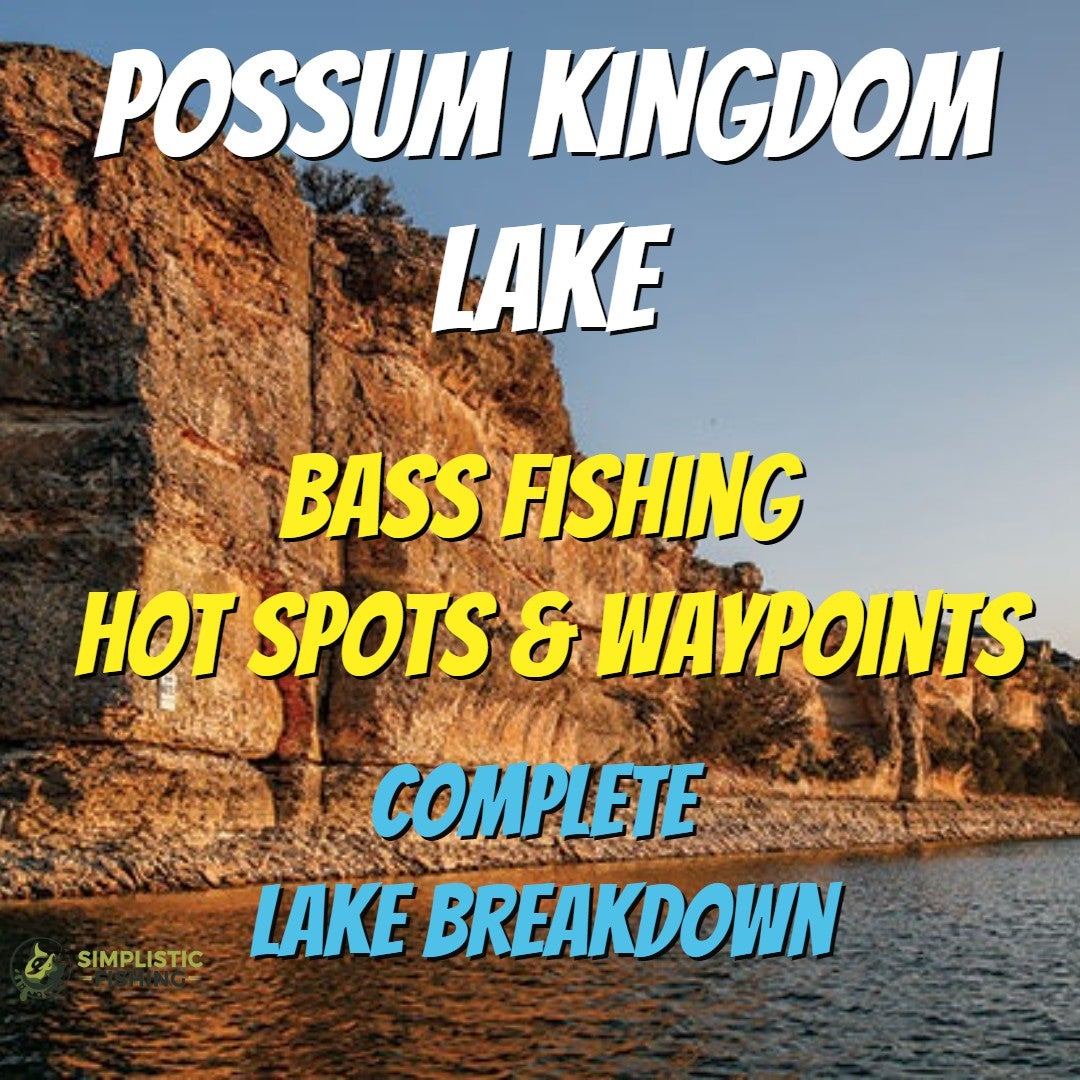 Possum Kingdom Complete Lake Breakdown - Bass Fishing Hot Spots ...